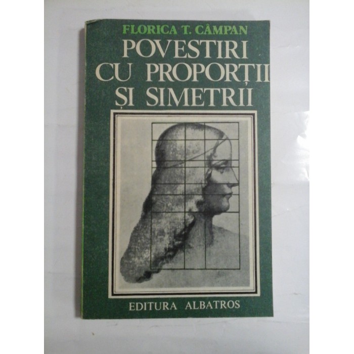 POVESTIRI CU PROPORTII SI SIMETRII - FLORICA T. CAMPAN